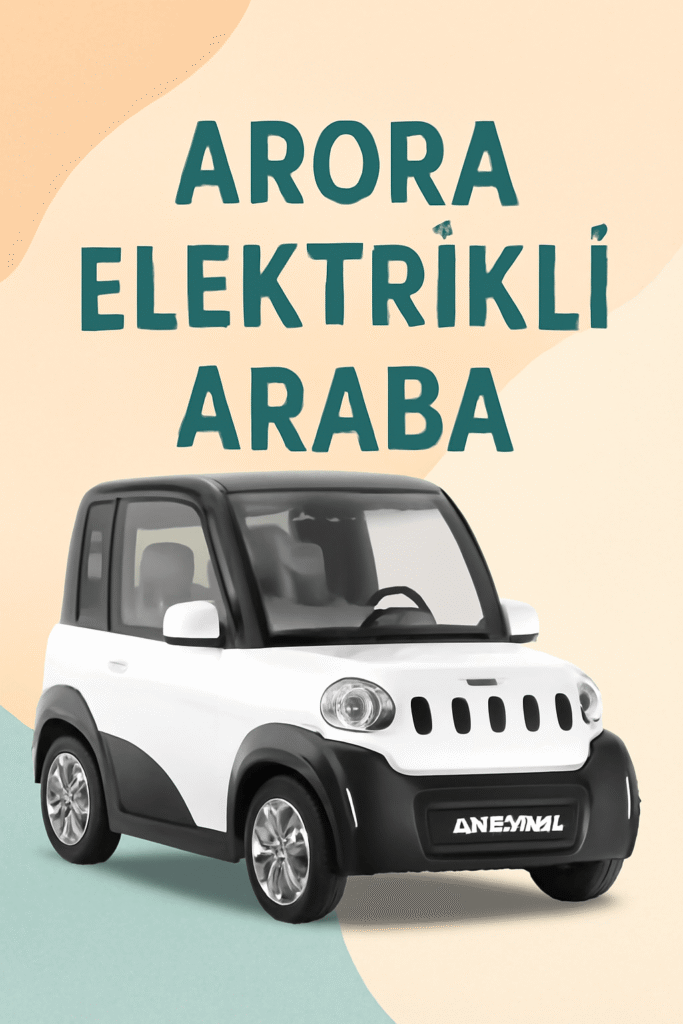 Arora Elektrikli Araç