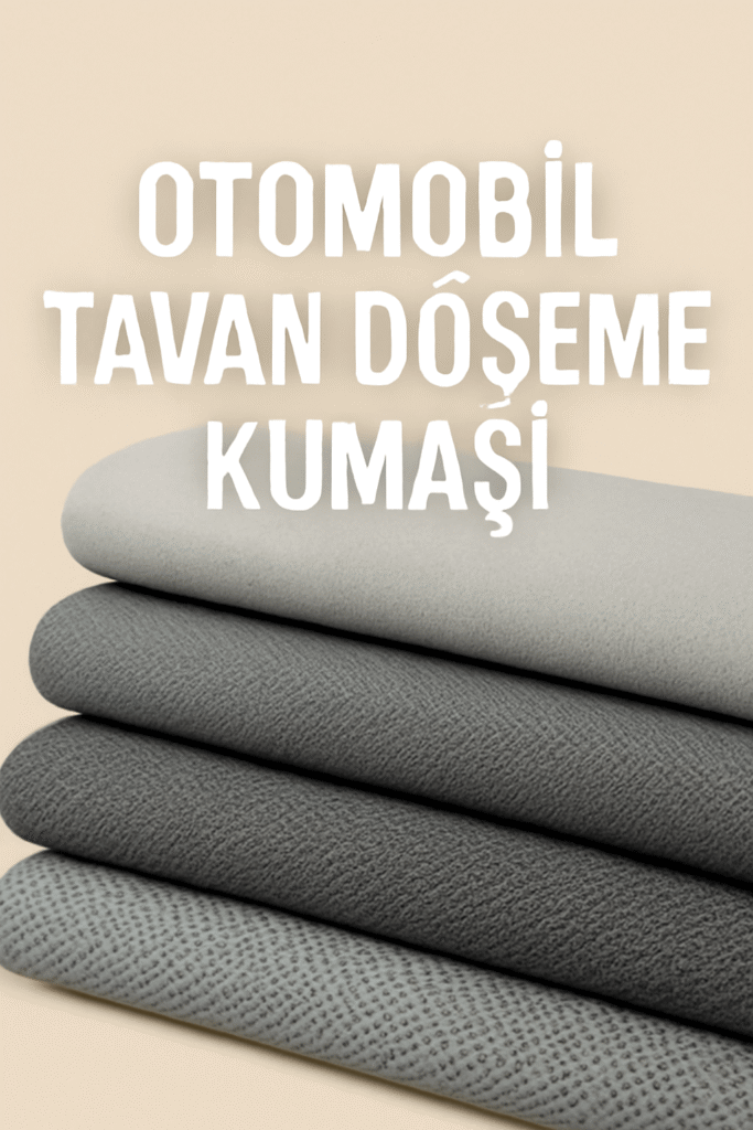 Tavan kumaşı nedir fiyetları nelerdir.