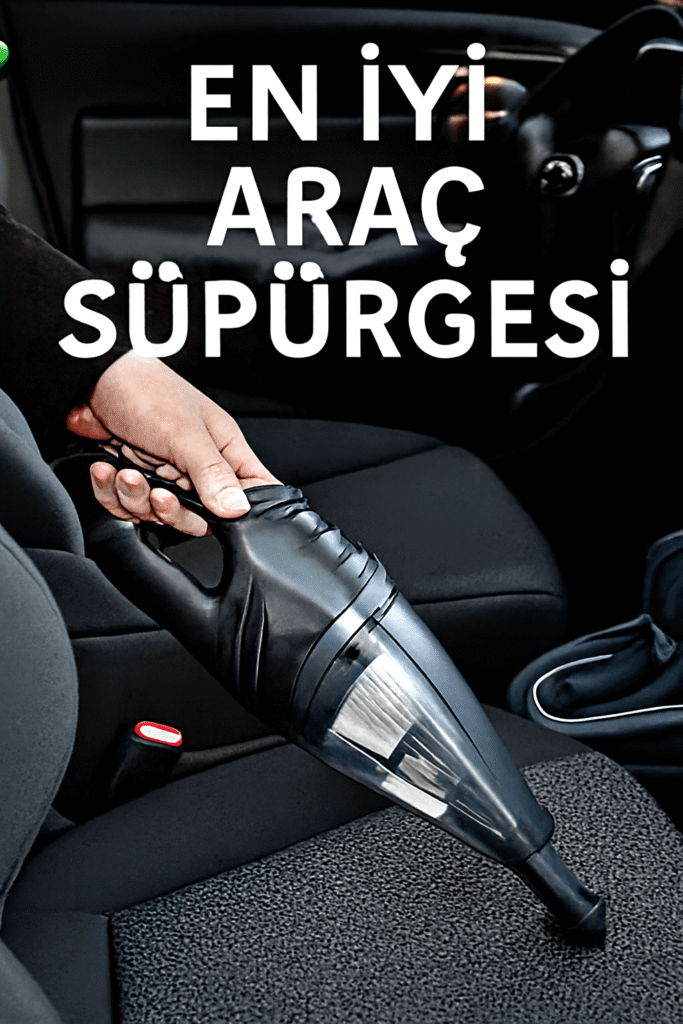 En İyi Oto Süpürgesi
