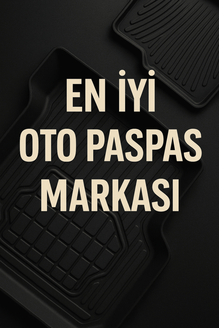 En Kaliteli Oto Paspas Markası